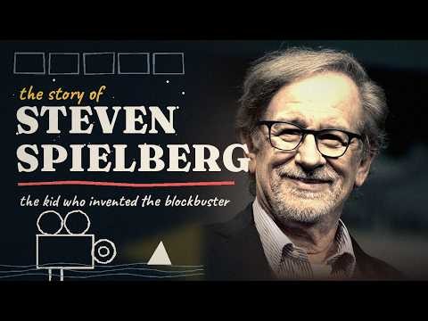 The Story of Steven Spielberg in 8 minutes: The Kid Who Invented the Blockbuster