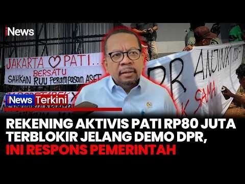Rekening Aktivis Pati Diblokir Jelang Demo 27 Agustus, Pemerintah Buka Suara | iNews Terkini
