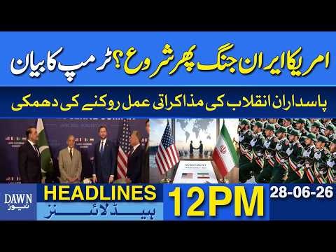 US-Iran War Again? Trump's New Statement | Dawn News Headlines: 12 PM