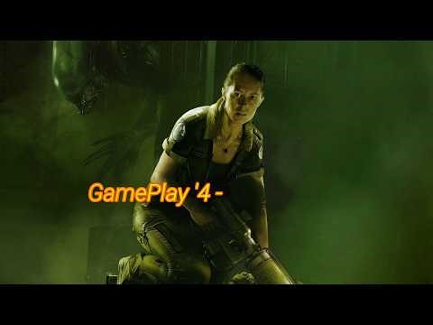 Alien' ISOLATION - GamePlay 4' {Enhanced' EDITION}