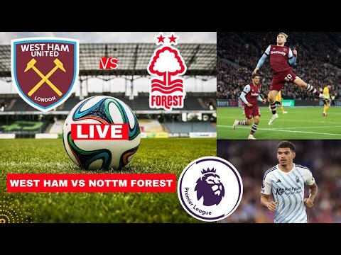 West Ham vs Nottingham Forest 1-2 Live Stream Premier League Football EPL Match Score Highlights