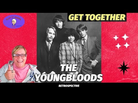 GET TOGETHER by THE YOUNGBLOODS ~ Retrospective