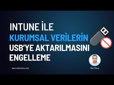 Intune ile Kurumsal Verilerin USB’ye Aktarılmasını Engelleme
