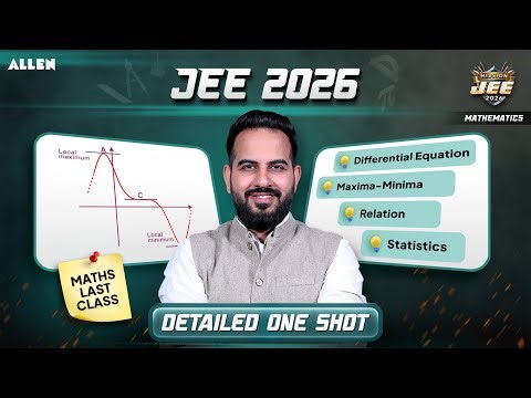 Differential Equation | Maxima- Minima | Relation and Statistics | JEE 2026 Maths | Sachin Mor Sir