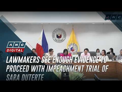 Lawmakers see enough evidence to proceed with impeachment trial of Sara Duterte | ANC