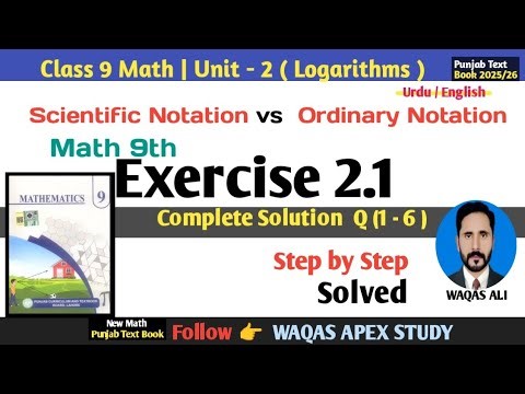 Class 9 Math | Unit 2 Logarithms | Exercise 2.1 Complete Solution | Scientific & Ordinary Notation