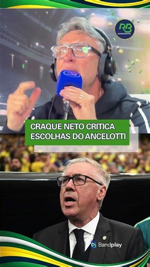 CRAQUE NETO CRITICA ESCOLHAS DO ANCELOTTI