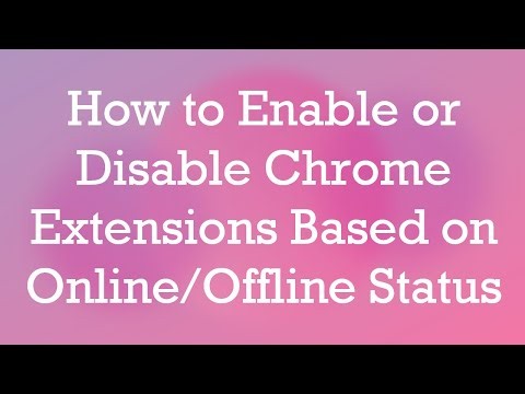 How to Enable or Disable Chrome Extensions Based on Online/Offline Status