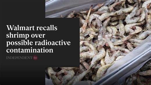 Walmart recalls shrimp over possible radioactive contamination