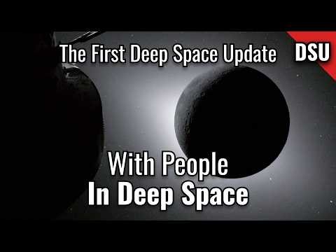Humans Actually In Deep Space! Time for a Deep Space Update!