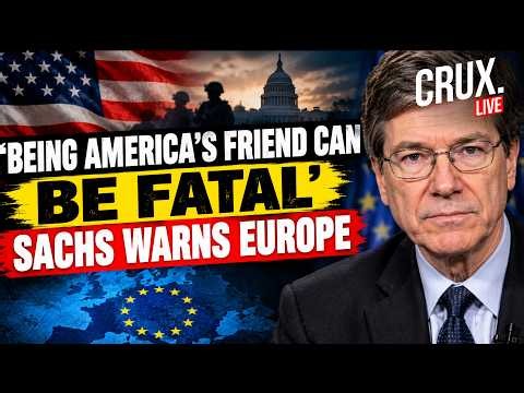 LIVE | US Dominance Fueled Decades of Wars Across Europe & Middle East? Sachs Makes Explosive Claims