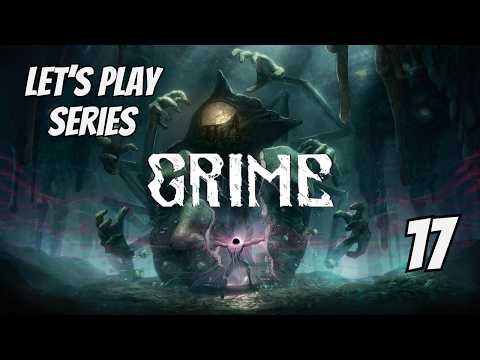 Grime // Let's Play Part 17 // Servant's Path
