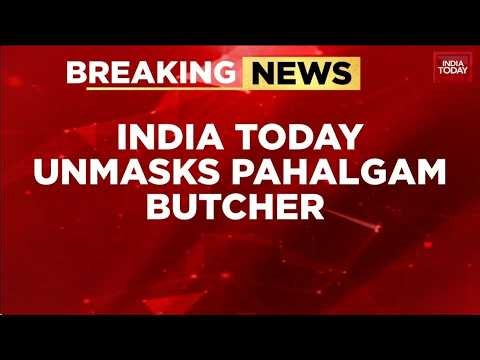 Pahalgam Attack Mastermind Unmasked; India Today Tracks 'Butcher' Habibullah To Pakistan Safe House