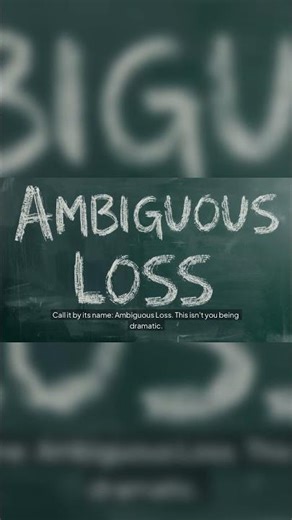 Ambiguous Loss is Still Loss #shorts #grief #awareness