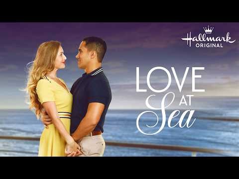 Love at Sea | Alexa PenaVega & Carlos PenaVega | Hallmark Romance - FULL MOVIE