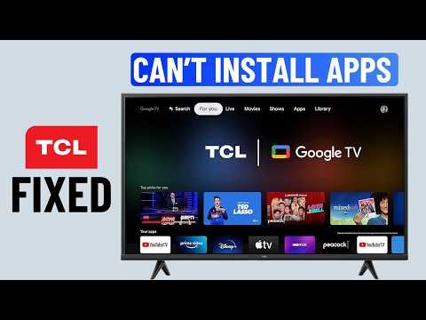 Fix Can't Install Apps on TCL Google TV (2026)