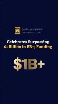 $1 Billion in EB-5 Capital Raise - Golden Gate Global Leading EB-5 Regional Center