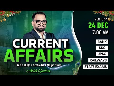Current Affairs Today | 24 Dec Current Affairs 2025 | Daily Current Affairs By Ashish Gautam