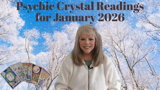Psychic Crystal Readings for Each Zodiac Sign for January 2026 by Pam Georgel