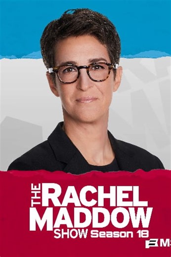The Rachel Maddow Show - Season 18 - Episode 10