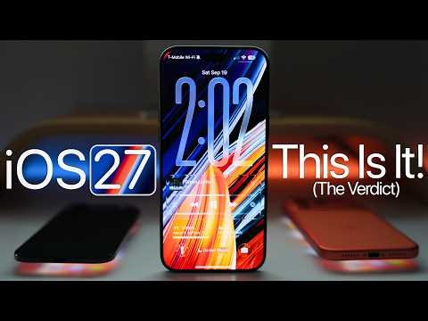 iOS 27 - This Is It! (The Verdict)