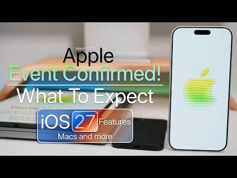 Apple Event Confirmed! - Mac, iPhone 17e, iOS 27 and more