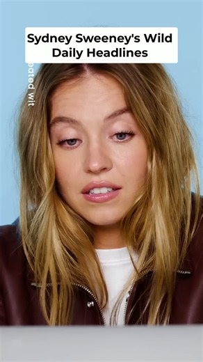 Sydney Sweeney's Wild Daily Headlines Struggle 😩 #interview #hollywood