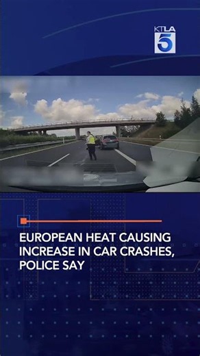 European heat causing increase in car crashes, police say