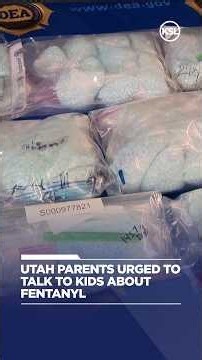 Utah parents urged to talk to kids about fentanyl