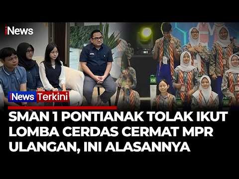 Cerdas Cermat MPR Diulang, SMAN 1 Pontianak Menolak | iNews Terkini 15/05