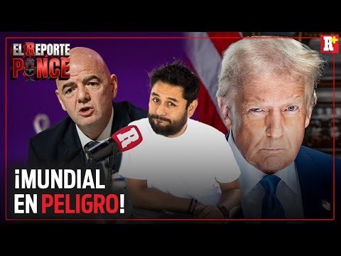 ¿ESTADOS UNIDOS LE PUEDEN QUITAR EL MUNDIAL A MÉXICO? | FIFA EN ALERTA | EL REPORTE PONCE