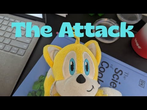 The Attack! (Part 2 of 4)