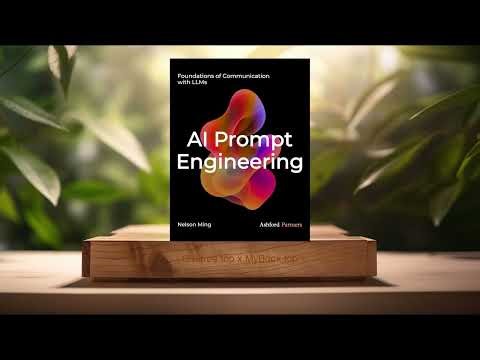 [Review] AI Prompt Engineering (Nelson Ming) Summarized