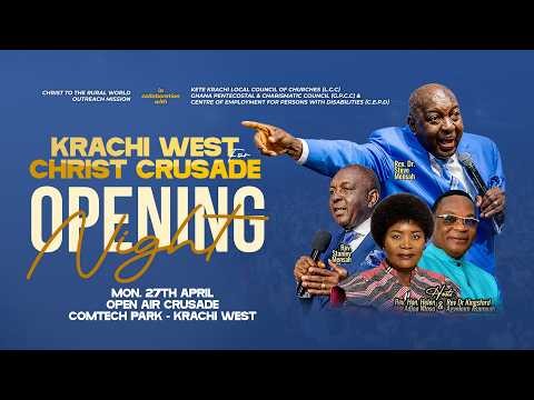 Opening Night Live – Krachi West Christ Crusade || 27.04.26