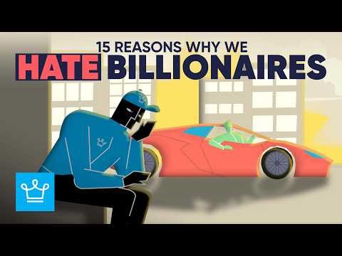 15 Dumb Reasons Why People Hate Billionaires