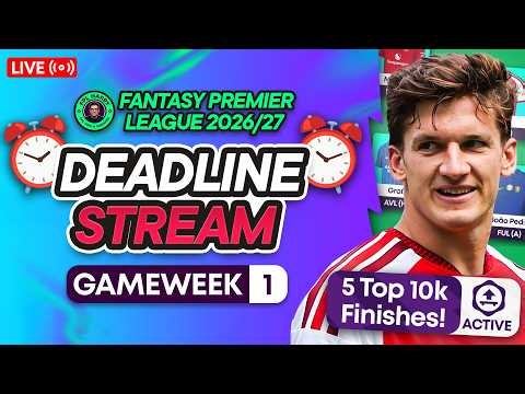 FPL GW1 LIVE DEADLINE STREAM 📸 | LOCKING IN FOR THE NEW SEASON! 🚀 | Fantasy Premier League 2026/27