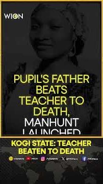 Pupil's Father Beats Teacher to Death, Manhunt Launched | WION shorts
