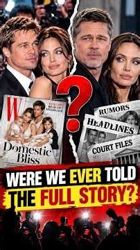 Brad Pitt & Angelina Jolie: Were We Ever Told the FULL Story?