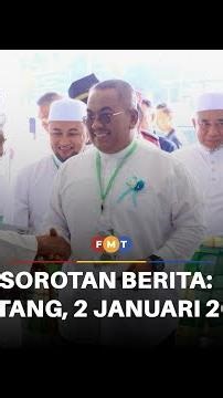 Sorotan Berita: 2 petang, 2 Januari 2026