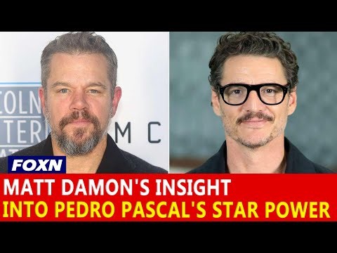 Matt Damon's Early Insight into Pedro Pascal's Star Power