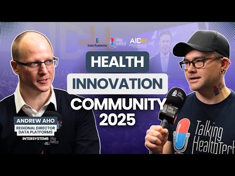 HIC 2025: Andrew Aho, Regional Director (Data Platforms) - InterSystems