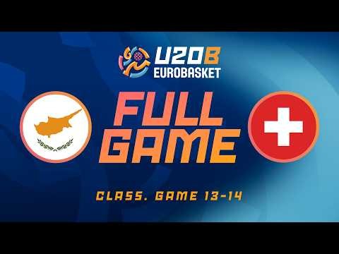 Class. Game 13-14 | Cyprus v Switzerland | Full Basketball Game |FIBA U20 EuroBasket 2026 Division B