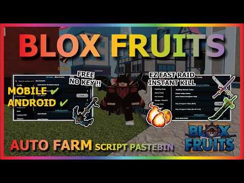 BLOX FRUITS Script No Key AUTO FARM, FAST ATTACK, SEA EVENT, SPAWN FRUIT, MASTERY (INSTANT RAID)