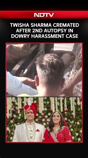 Twisha Sharma Cremated After 2nd Autopsy In Dowry Harassment Case