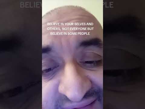 BELIEVE IN YOUR SELVES