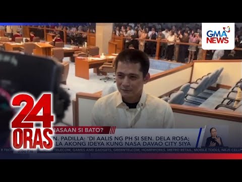 Padilla claims Bato still in PH | 24 Oras