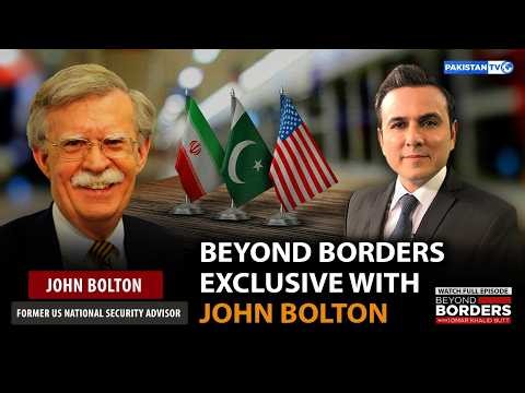 Exclusive Interview with Ambassador John Bolton on Beyond Borders