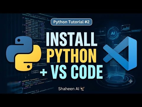 How to Install Python and VS Code on Windows | Python Tutorial #2 | Shaheen AI