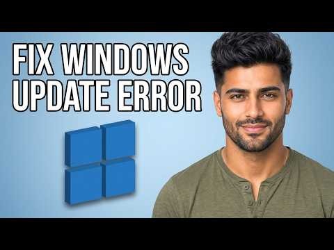 How to Fix Windows 11 Update Error [2026 Fast Tutorial]