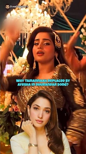 Why Tamannaah Bhatia Replaced By Ayesha Khan in Dhurandhar #bollywood #tamannaahbhatia #ayeshakhan